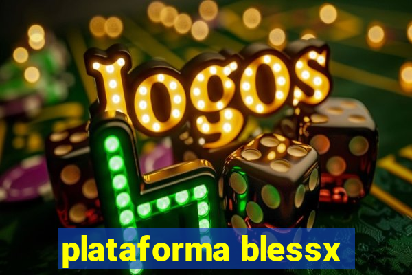 plataforma blessx